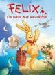 Filmposter 'Felix - Ein Hase auf Weltreise'
